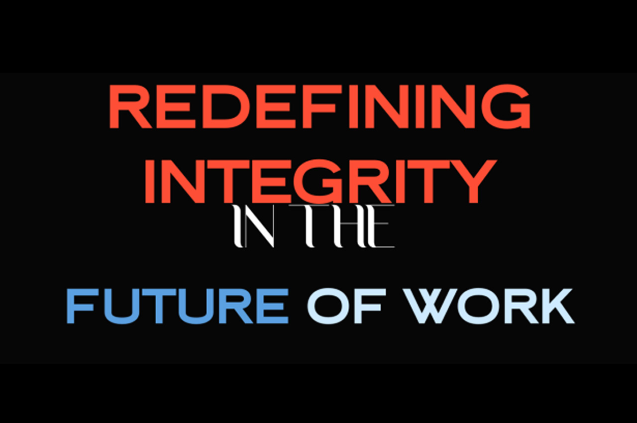 Redefining Integrity in the Future of Work